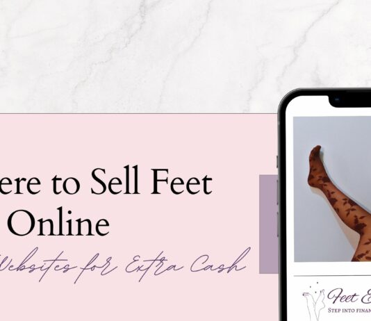 Where to Sell Feet Pics: 12 Legit Websites to Make Extra Cash where to sell feet pics