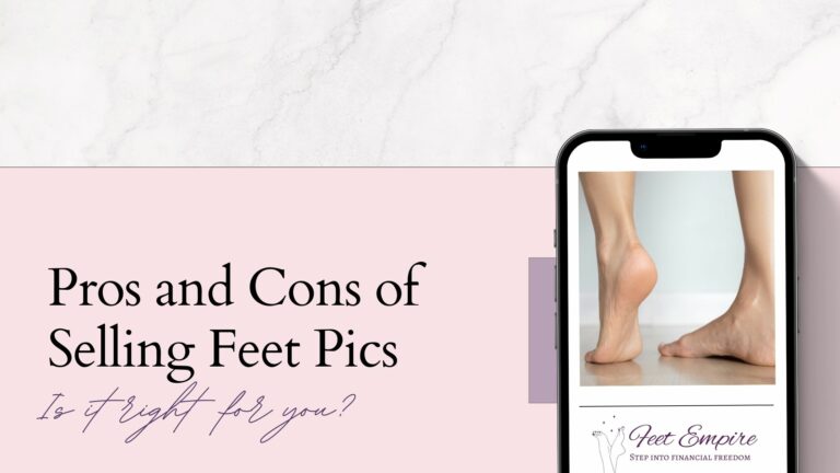 pros and cons of selling feet pics