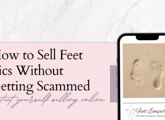 How to Sell Feet Pics Without Getting Scammed how to sell feet pics without getting scammed