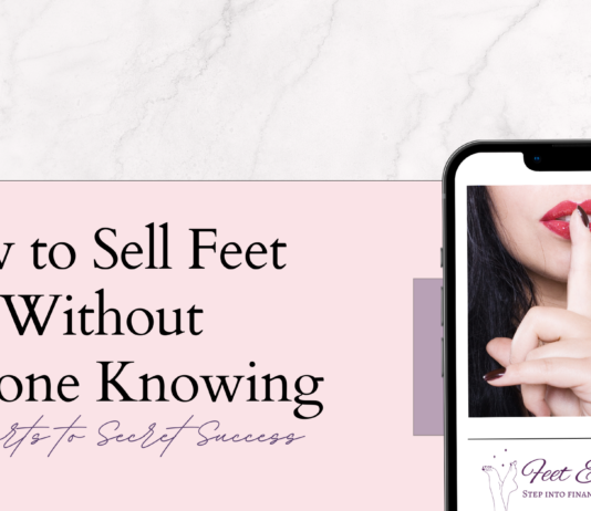 How to Sell Feet Pics Without Anyone Knowing how to sell feet pics without anyone knowing