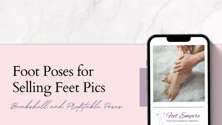 foot poses for selling feet pics