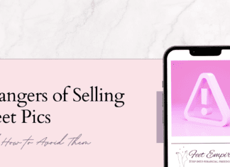 The Real Dangers of Selling Feet Pics (and How to Avoid Them) dangers of selling feet pics