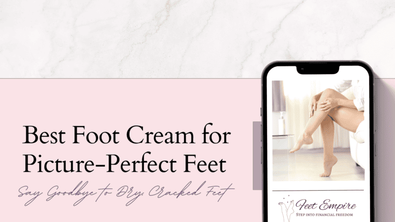 15 Best Foot Creams for Picture-Perfect Feet