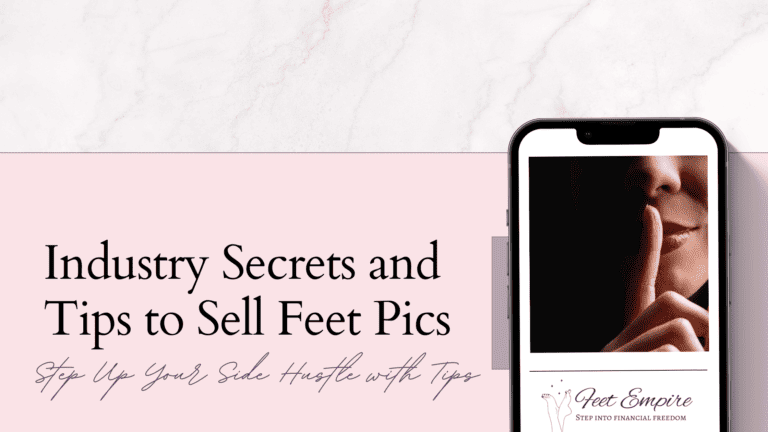 15 Industry Secrets and Tips to Sell Feet Pics Online [2023]