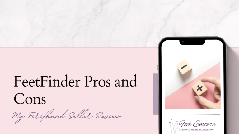 FeetFinder Pros and Cons: My Firsthand Seller Review [2023]