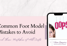 From Amateur to Pro: Common Foot Model Mistakes to Avoid common foot model mistakes